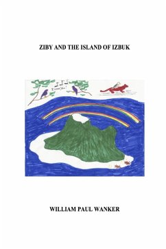 Ziby and the Island of Izbuk - Wanker, William Paul