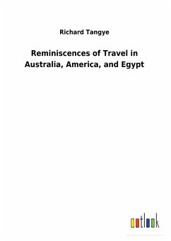 Reminiscences of Travel in Australia, America, and Egypt