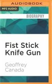 Fist Stick Knife Gun: A Personal History of Violence in America