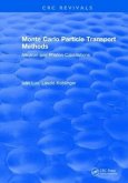 Monte Carlo Particle Transport Methods