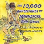 The 10,000 Adventures of Minnesota Dan Series: The Big Adventure on Rattlesnake Mountain