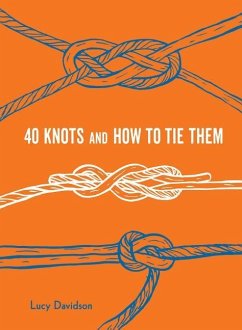 40 Knots and How to Tie Them - Sookie, Alan; Davidson, Lucy