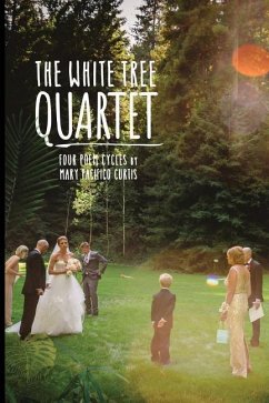 The White Tree Quartet - Curtis, Mary Pacifico
