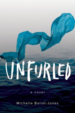 Unfurled - Bailat-Jones, Michelle