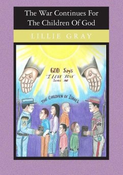 The War Continues for the Children of God - Gray, Lillie