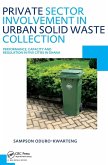 Private Sector Involvement in Urban Solid Waste Collection Private Sector Involvement in Urban Solid Waste Collection