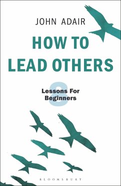 How to Lead Others - Adair, John