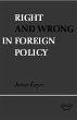 Right and Wrong in Foreign Policy - Bild 1