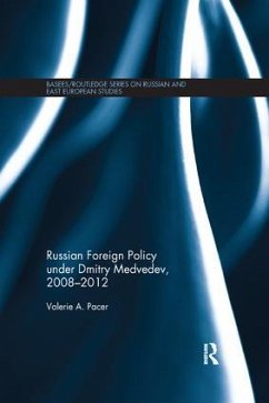 Russian Foreign Policy under Dmitry Medvedev, 2008-2012 - Pacer, Valerie