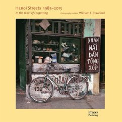 Hanoi Streets 1985-2015 - Crawford, William E.