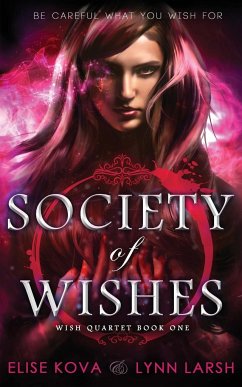 Society of Wishes - Kova, Elise; Larsh, Lynn