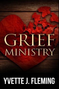 Grief Ministry - Fleming, Yvette J.