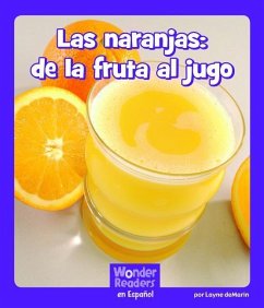 Las Naranjas: de la Fruta Al Jugo - Demarin, Layne