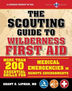 The Scouting Guide to Wilderness First Aid: An Officially-Licensed Book of the Boy Scouts of America - The Boy Scouts of America; Lipman, Grant S