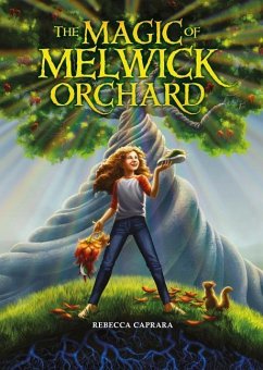 The Magic of Melwick Orchard - Caprara, Rebecca