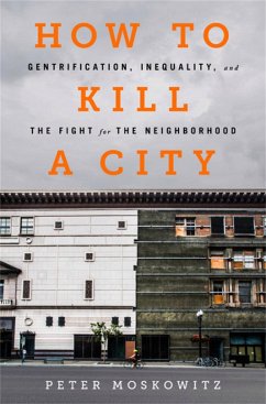 How to Kill a City - Moskowitz, Peter; Moskowitz, Dr. Peter