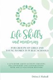 Life Skills and Mentoring for Groups of Girls and Young Women in Public Schools