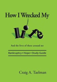 How I Wrecked My Life - Taelman, Craig A.