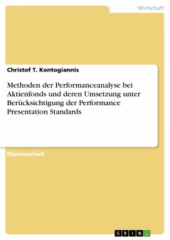 Methoden der Performanceanalyse bei Aktienfonds und deren Umsetzung unter Berücksichtigung der Performance Presentation Standards (eBook, ePUB) - Kontogiannis, Christof T.