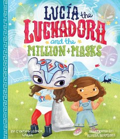Lucia the Luchadora and the Million Masks - Garza, Cynthia Leonor
