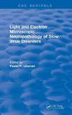 Light And Electron Microscopic Neuropathology of Slow Virus Disorders