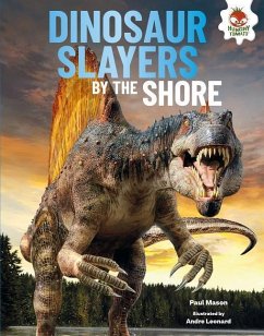 Dinosaur Slayers by the Shore - Mason, Paul
