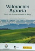 Valoración agraria : casos prácticos de valoración de fincas