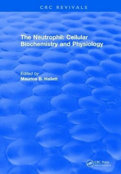 The Neutrophil: Cellular Biochemistry and Physiology - Hallett, Maurice B.