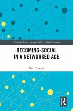 Becoming-Social in a Networked Age - Thomas, Neal