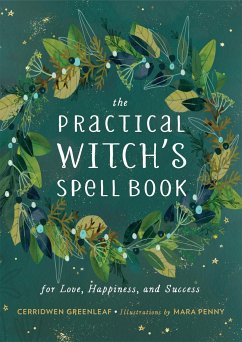 The Practical Witch's Spell Book - Greenleaf, Cerridwen