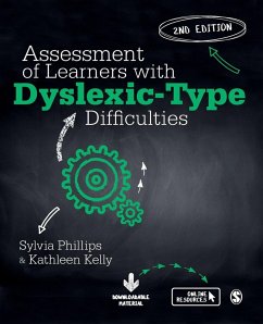 Assessment of Learners with Dyslexic-Type Difficulties - Phillips, Sylvia;Kelly, Kathleen