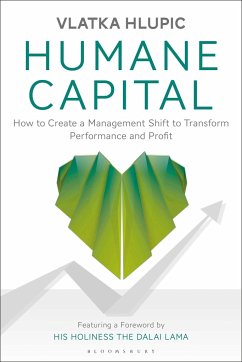 Humane Capital: How to Create a Management Shift to Transform Performance and Profit - Hlupic, Vlatka