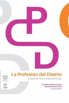 La Profesión del Diseño - Reyes Fabela, Ana María; Pedroza, René