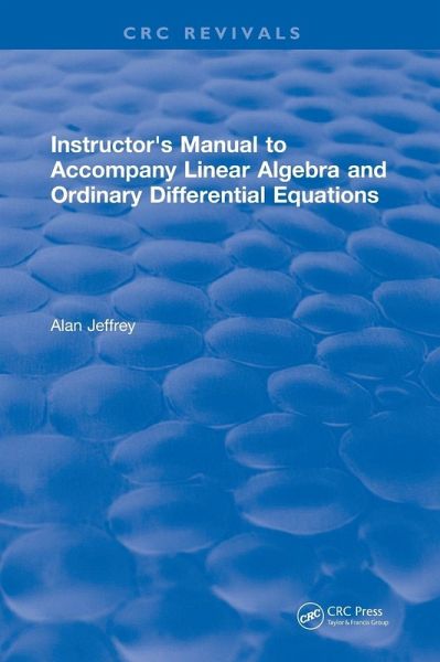 Instructors Manual to Accompany Linear Algebra and Ordinary Differential Equations