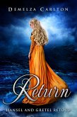 Return: Hansel and Gretel Retold (Romance a Medieval Fairytale series, #10) (eBook, ePUB)