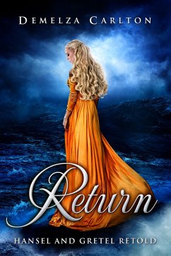 Return: Hansel and Gretel Retold (Romance a Medieval Fairytale series, #10) (eBook, ePUB) - Carlton, Demelza