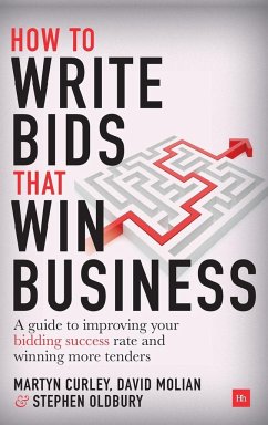 How to Write Bids That Win Business - Molian, David; Curley, Martyn; Oldbury, Stephen