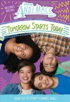 ANDI MACK TOMORROW STARTS TODAY - DISNEY BOOK GROUP