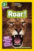 National Geographic Kids Readers: Roar! 100 Fun Facts About African Animals