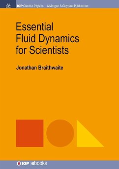 Essential Fluid Dynamics for Scientists - Braithwaite, Jonathan