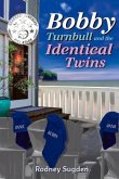 Bobby Turnbull and the Identical Twins: Volume 1