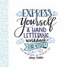 Express Yourself: A Hand Lettering... - Bild 1