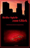 Heiße Spiele zum Glück (eBook, ePUB)