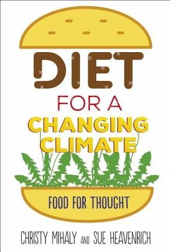 Diet for a Changing Climate - Heavenrich, Sue; Mihaly, Christy