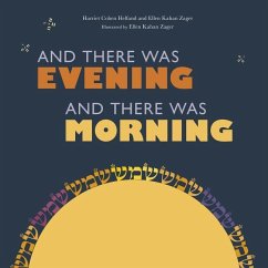 And There Was Evening, and There Was Morning - Helfand, Harriet Cohen; Zager, Ellen Kahan