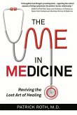 The Me in Medicine: Reviving the Lost Art of Healing