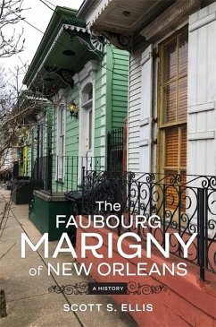 The Faubourg Marigny of New Orleans - Ellis, Scott S