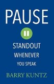 Pause: Standout Whenever You Speak Volume 1