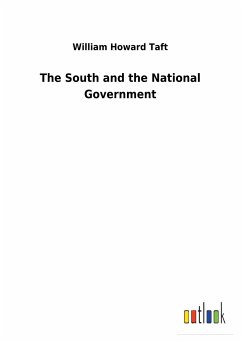 The South and the National Government - Taft, William Howard