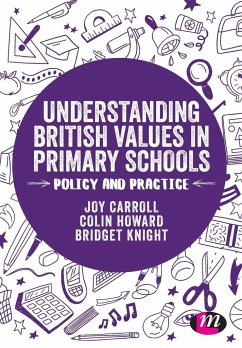 Understanding British Values in Primary Schools - Carroll, Joy;Howard, Colin;Knight, Bridget